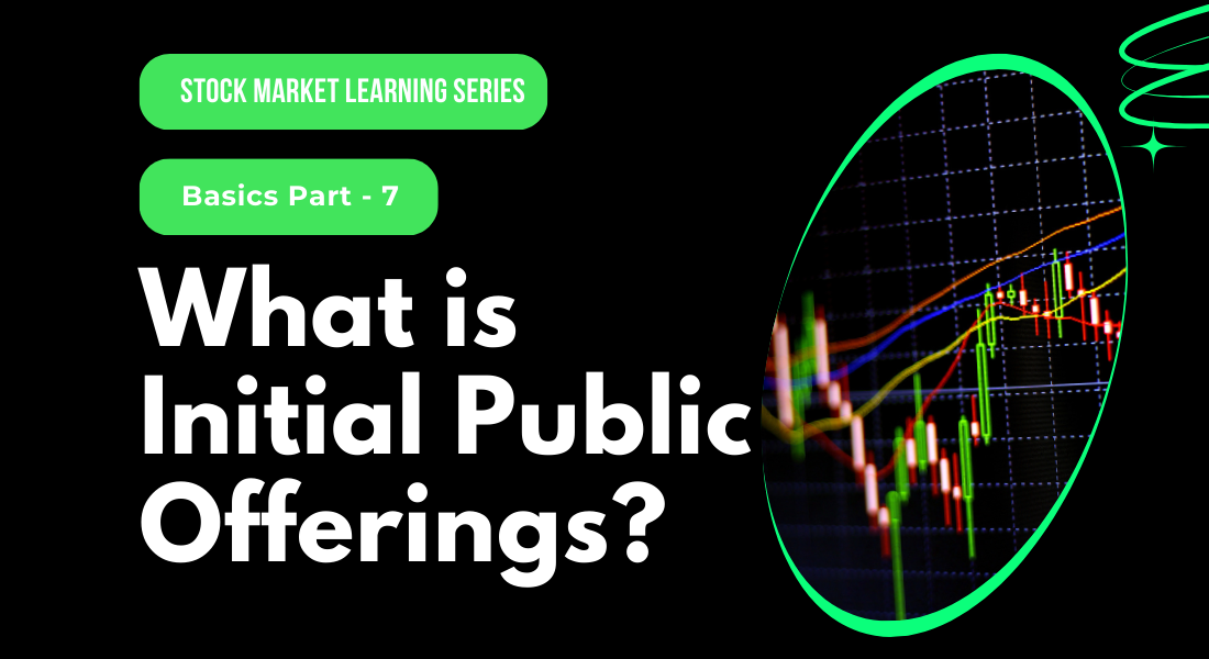 Understanding IPOs: A Beginner’s Guide to Investing in Initial Public Offerings in India